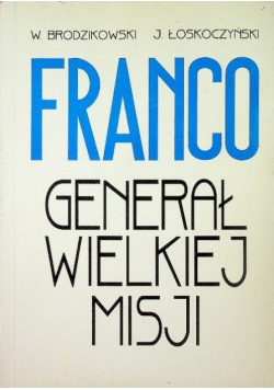 Franco Generał Wielkiej Misji