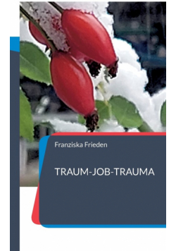 "Traum-Job-Trauma"