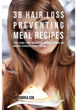 38 Hair Loss Preventing Meal Recipes