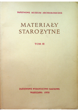 Materiały starożytne tom III