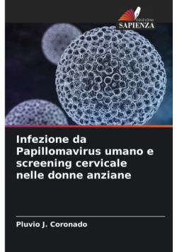 Infezione da Papillomavirus umano e screening cervicale nelle donne anziane