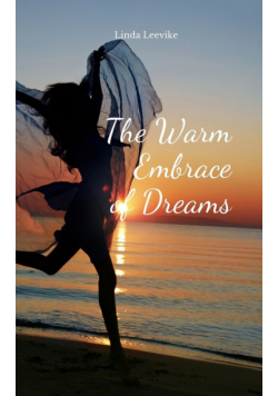 The Warm Embrace of Dreams