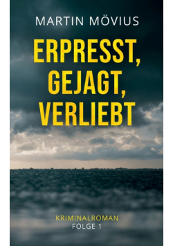 Erpresst, gejagt, verliebt