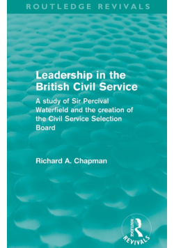Leadership in the British Civil Service (Routledge Revivals)