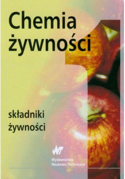 Chemia żywności Składniki żywności t.1