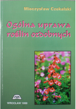 Ogólna uprawa roślin ozdobnych