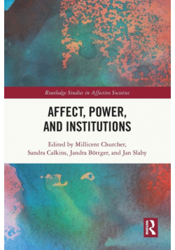 Affect, Power, and Institutions