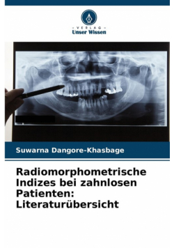 Radiomorphometrische Indizes bei zahnlosen Patienten