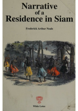 Narrative of A Residence in Siam
