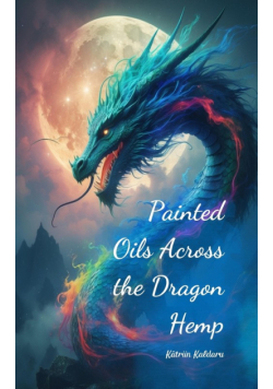 Painted Oils Across the Dragon Hemp