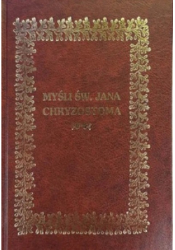 Myśli Św Jana Chryzostoma reprint 1937 r