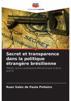 Secret et transparence dans la politique étrangère brésilienne