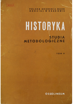 Historyka Studia metodologiczne Tom V