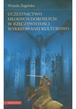 Uczestnictwo młodych dorosłych w rzeczywistości wykreowanej kulturowo