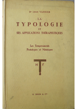 La Typologie et Ses Applications Therapeutiques Les Temperaments Prototypes et Metatypes