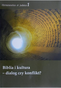 Biblia i kultura - dialog czy konflikt?