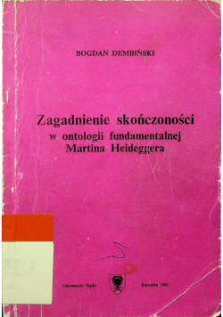 Zagadnienie skończoności w ontologii fundamentalnej Martina Heideggera