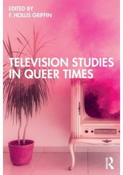 Television Studies in Queer Times