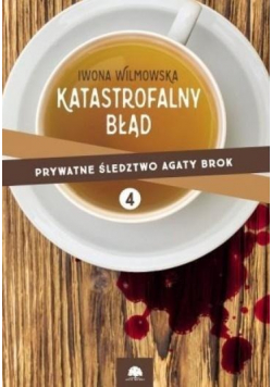 Katastrofalny błąd Prywatne śledztwo Agaty Brok