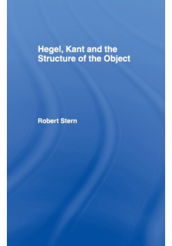 Hegel, Kant and the Structure of the Object