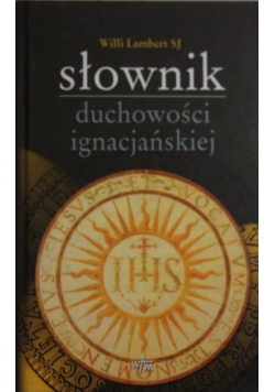 Słownik duchowości ignacjańskiej