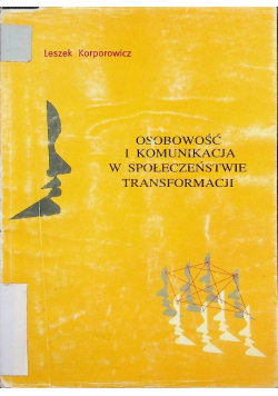 Osobowość i komunikacja w społeczeństwie transformacji