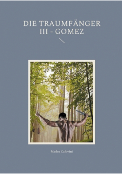 Die Traumfänger III - Gomez