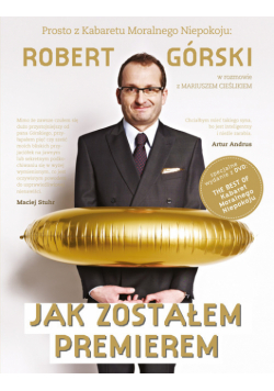 Jak zostałem premierem Rozmowy pełne Moralnego Niepokoju + DVD