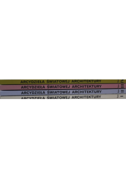 Arcydzieła światowej architektury Tom I do IV