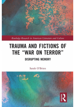 Trauma and Fictions of the "War on Terror"