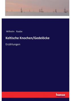 Keltische Knochen/Gedelöcke