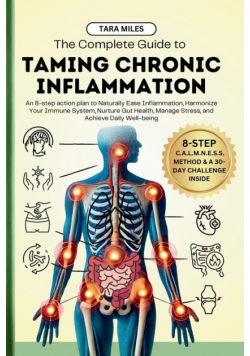 The Complete Guide to Taming Chronic Inflammation