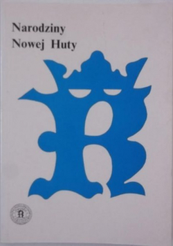Narodziny Nowej Huty