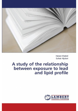 A study of the relationship between exposure to lead and lipid profile