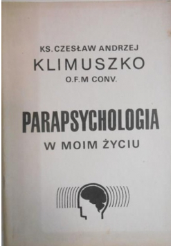Parapsychologia w moim życiu