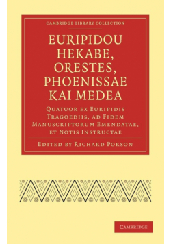 Euripidou Hekabe, Orestes, Phoenissae Kai Medea