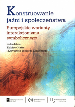 Konstruowanie jaźni i społeczeństwa
