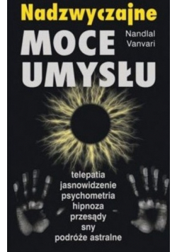 Nadzwyczajne moce umysłu