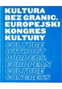 Kultura bez granic Europejski kongres kultury + płyta CD