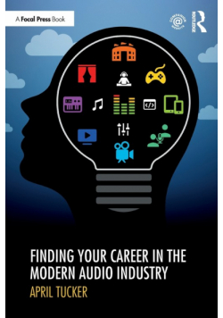 Finding Your Career in the Modern Audio Industry