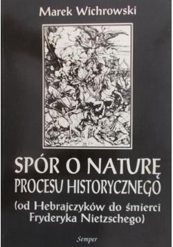 Spór o naturę procesu historycznego