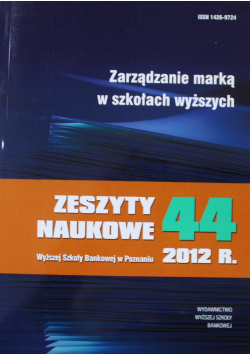 Zeszyty naukowe Nr 44 Zarządzanie marką w szkołach wyższych