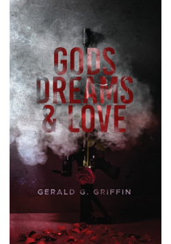 Gods, Dreams & Love