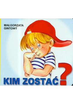 Kim zostać