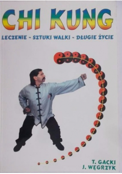 Chi Kung Leczenie sztuki walki długie życie
