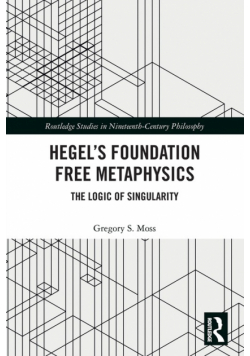 Hegel's Foundation Free Metaphysics