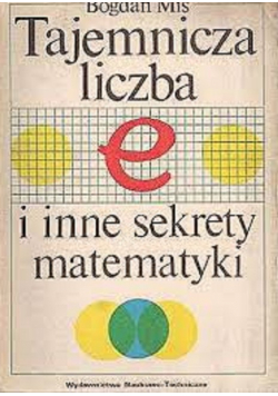 Tajemnicza liczba e i inne sekrety mamtematyki