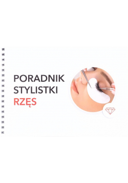 Poradnik stylistki rzęs