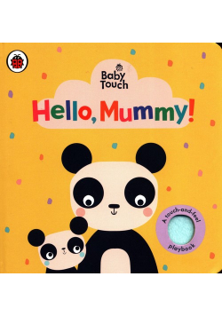 Baby Touch Hello Mummy