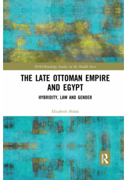 The Late Ottoman Empire and Egypt